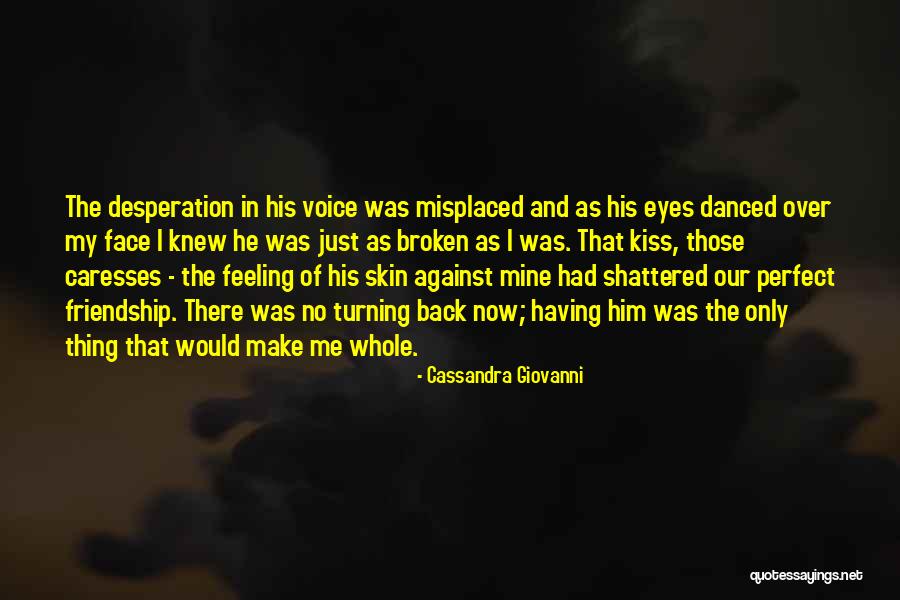 My Only Best Friend Quotes By Cassandra Giovanni My Only Best Friend Quotes By Cassandra Giovanni