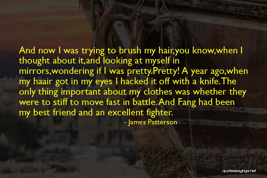 My Only Best Friend Quotes By James Patterson My Only Best Friend Quotes By James Patterson