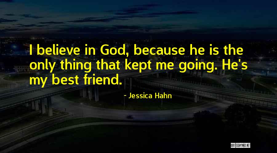 My Only Best Friend Quotes By Jessica Hahn