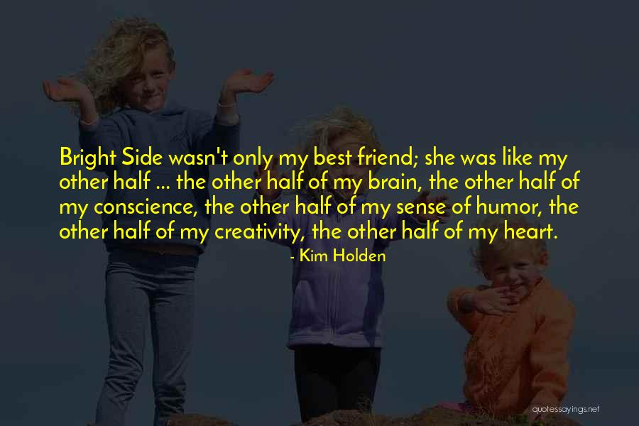 My Only Best Friend Quotes By Kim Holden