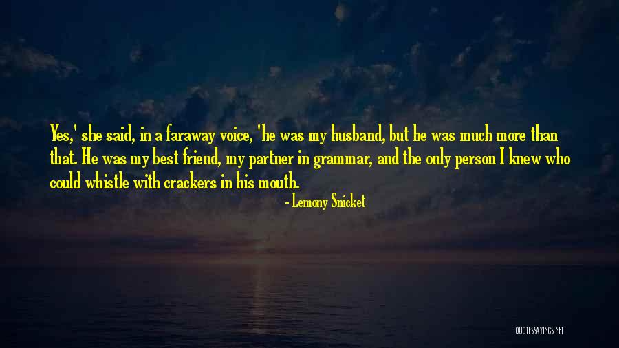 My Only Best Friend Quotes By Lemony Snicket