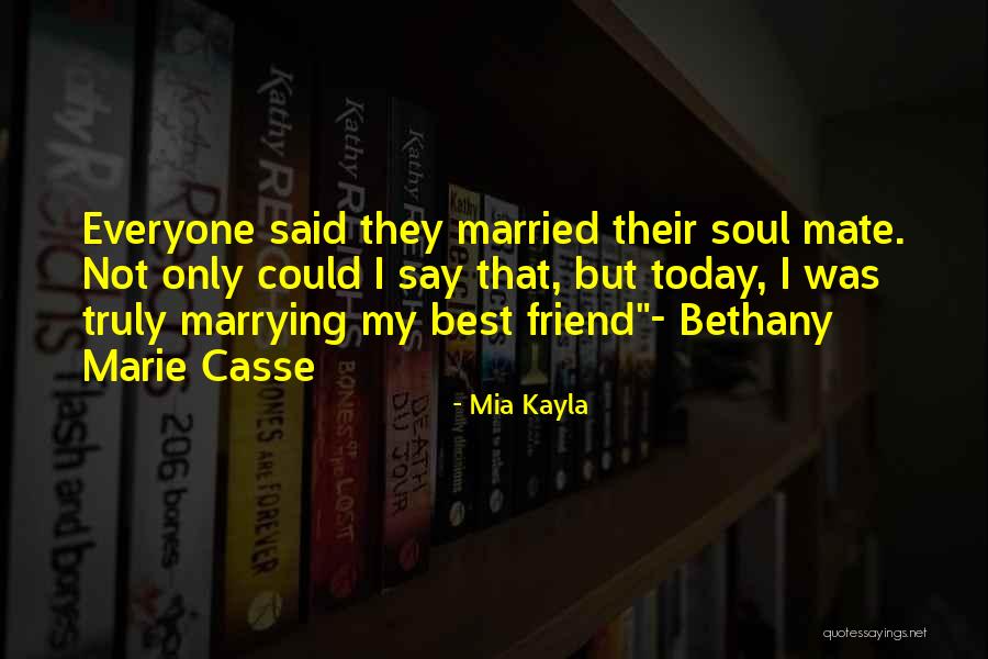 My Only Best Friend Quotes By Mia Kayla My Only Best Friend Quotes By Mia Kayla