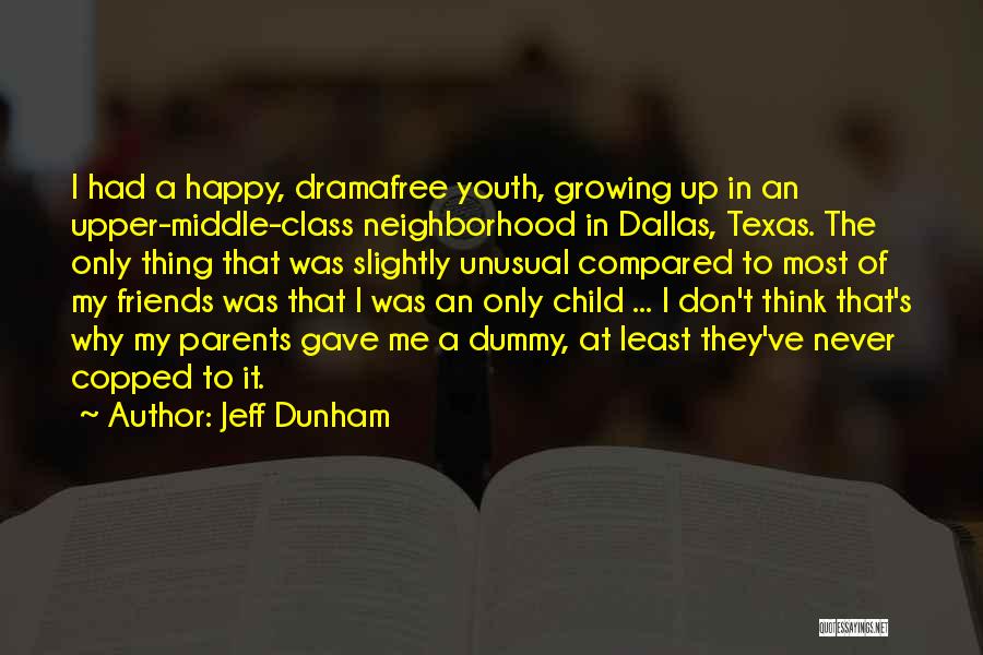 My Only Child Quotes By Jeff Dunham