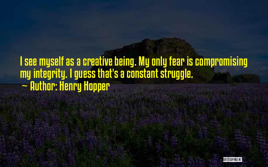 My Only Constant Quotes By Henry Hopper