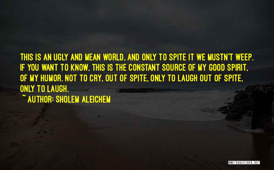 My Only Constant Quotes By Sholem Aleichem