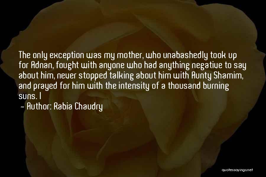 My Only Exception Quotes By Rabia Chaudry