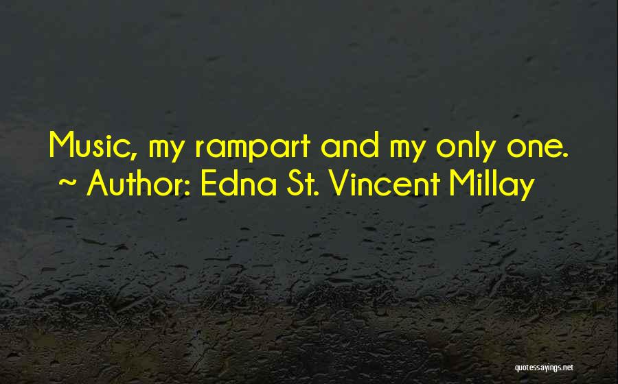 My Only One Quotes By Edna St. Vincent Millay