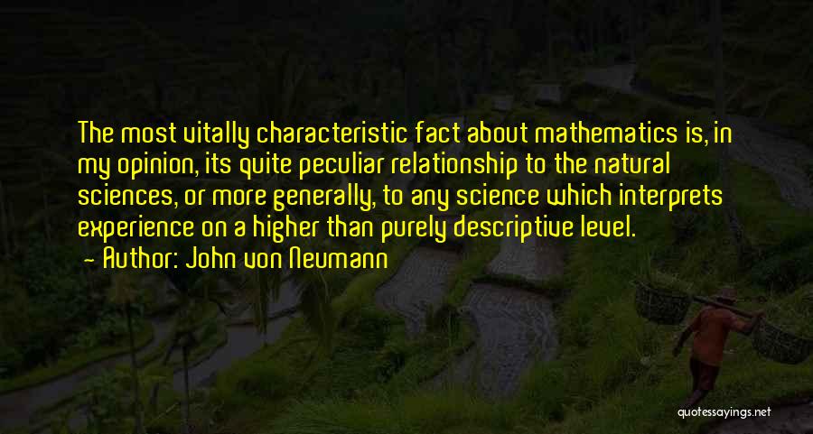 My Opinion Is Fact Quotes By John Von Neumann