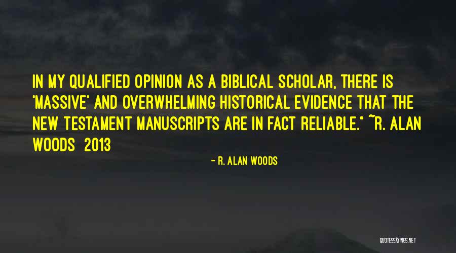 My Opinion Is Fact Quotes By R. Alan Woods