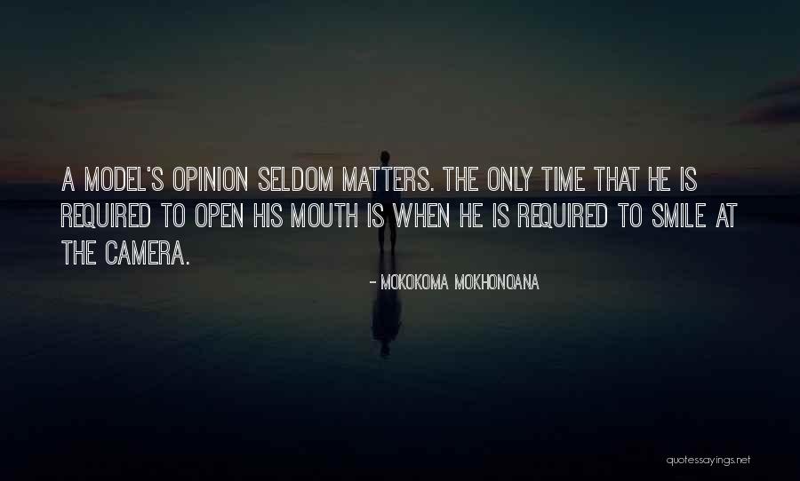 My Opinion Matters Quotes By Mokokoma Mokhonoana My Opinion Matters Quotes By Mokokoma Mokhonoana