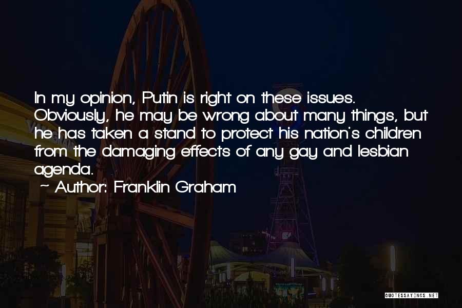 My Opinion Quotes By Franklin Graham