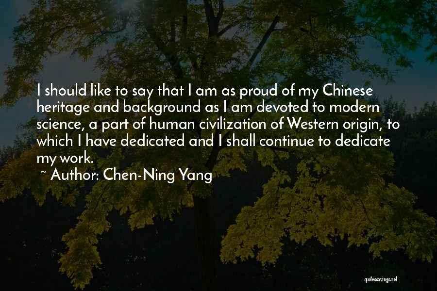 My Origin Quotes By Chen-Ning Yang