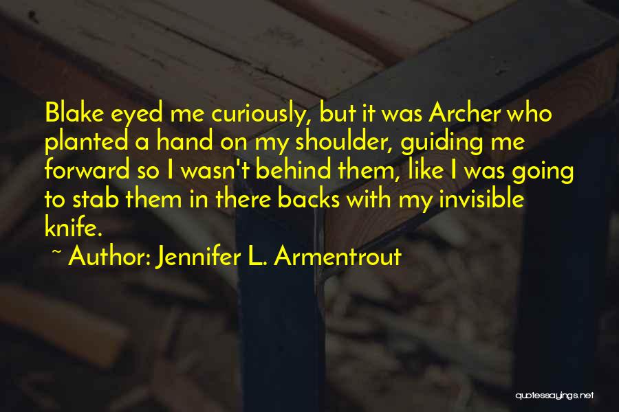 My Origin Quotes By Jennifer L. Armentrout