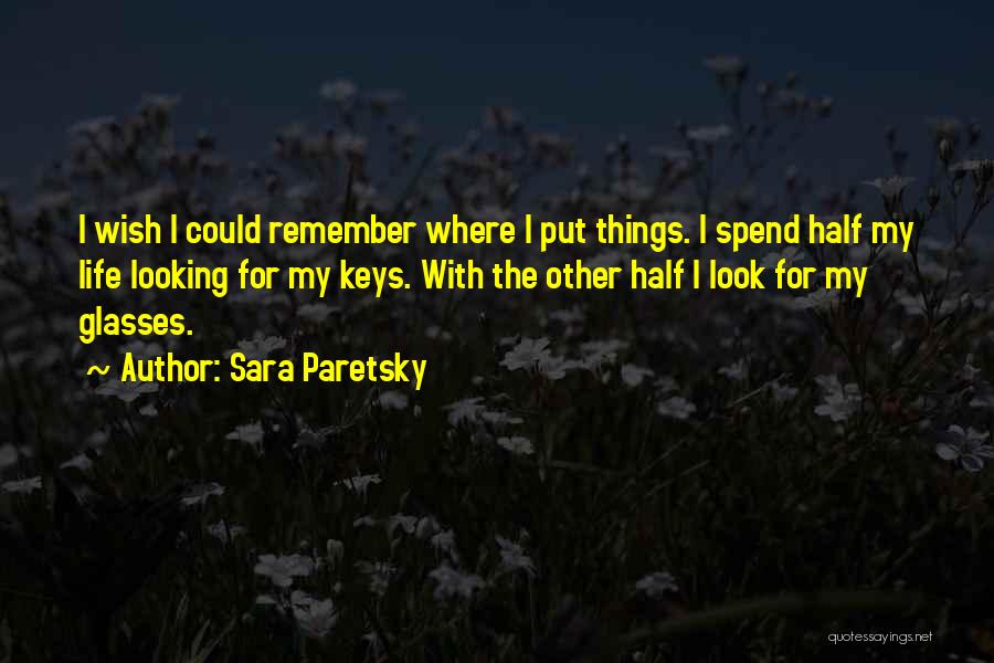 My Other Half Quotes By Sara Paretsky