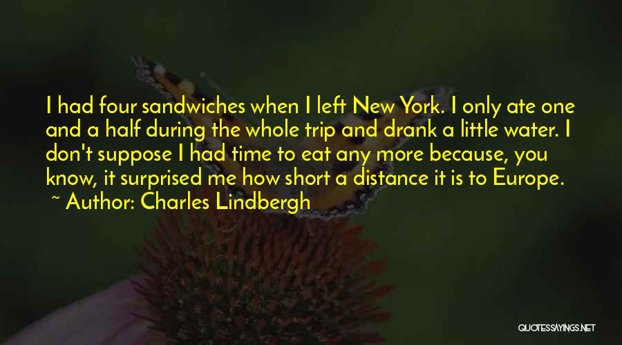 My Other Half Short Quotes By Charles Lindbergh