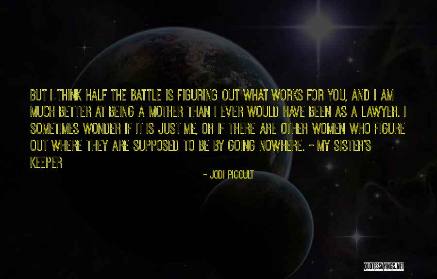 My Other Half Sister Quotes By Jodi Picoult
