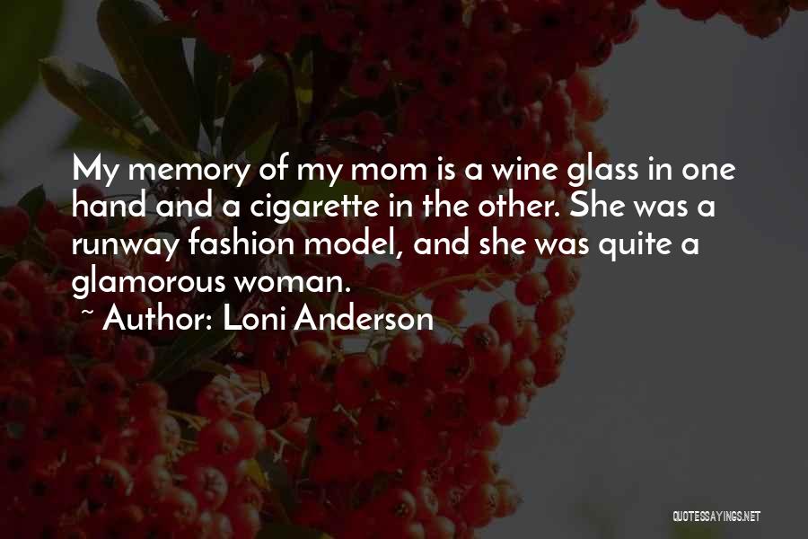 My Other Mom Quotes By Loni Anderson