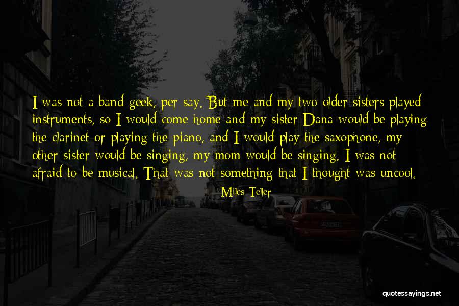 My Other Mom Quotes By Miles Teller My Other Mom Quotes By Miles Teller