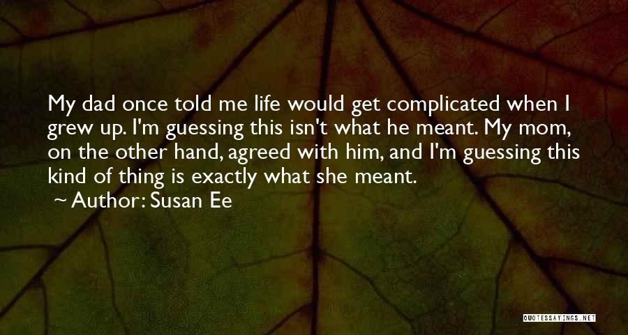 My Other Mom Quotes By Susan Ee