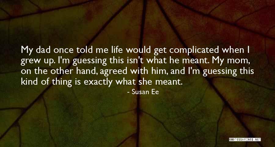 My Other Mom Quotes By Susan Ee