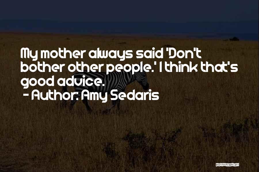 My Other Mother Quotes By Amy Sedaris