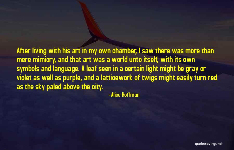 My Own Art Quotes By Alice Hoffman My Own Art Quotes By Alice Hoffman