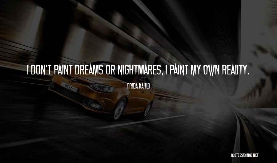 My Own Art Quotes By Frida Kahlo My Own Art Quotes By Frida Kahlo