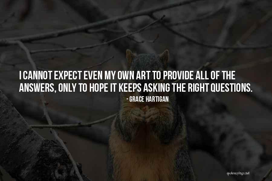 My Own Art Quotes By Grace Hartigan My Own Art Quotes By Grace Hartigan