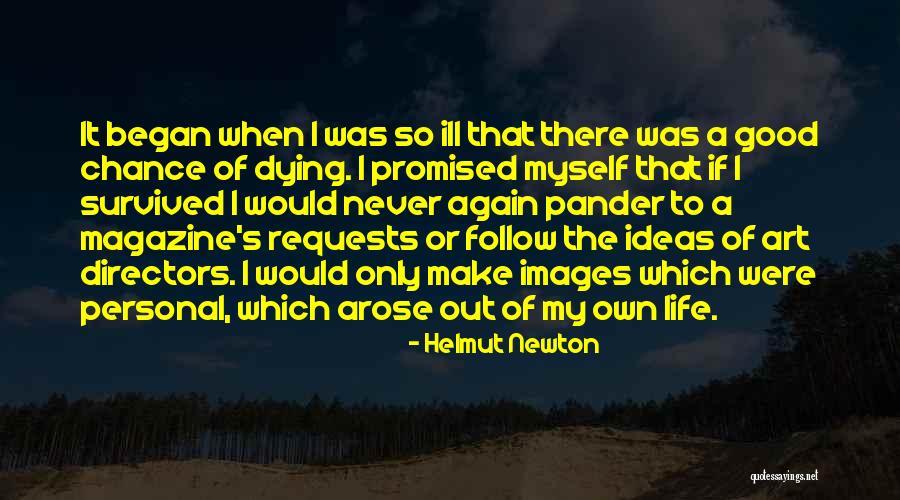 My Own Art Quotes By Helmut Newton My Own Art Quotes By Helmut Newton