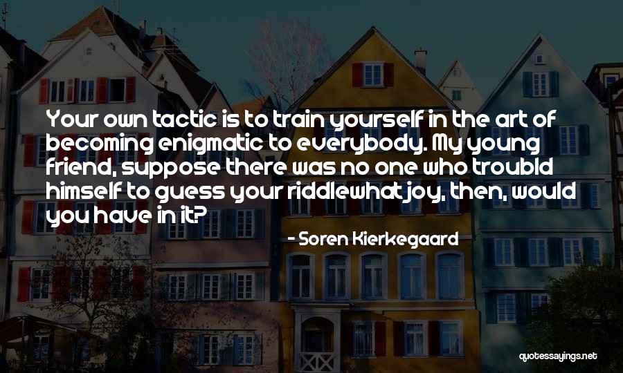 My Own Art Quotes By Soren Kierkegaard My Own Art Quotes By Soren Kierkegaard