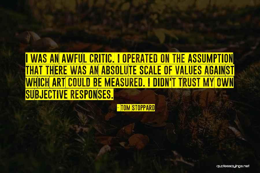My Own Art Quotes By Tom Stoppard My Own Art Quotes By Tom Stoppard