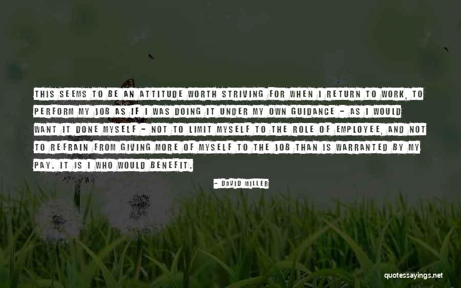 My Own Attitude Quotes By David Miller My Own Attitude Quotes By David Miller