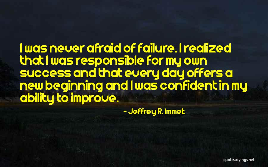 My Own Attitude Quotes By Jeffrey R. Immelt My Own Attitude Quotes By Jeffrey R. Immelt