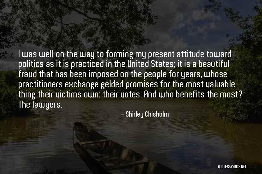 My Own Attitude Quotes By Shirley Chisholm My Own Attitude Quotes By Shirley Chisholm