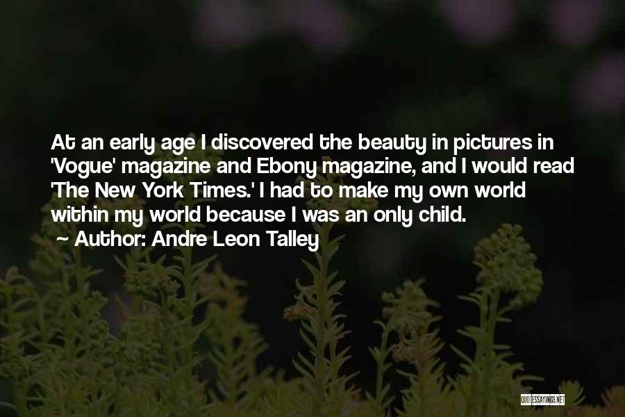 My Own Beauty Quotes By Andre Leon Talley