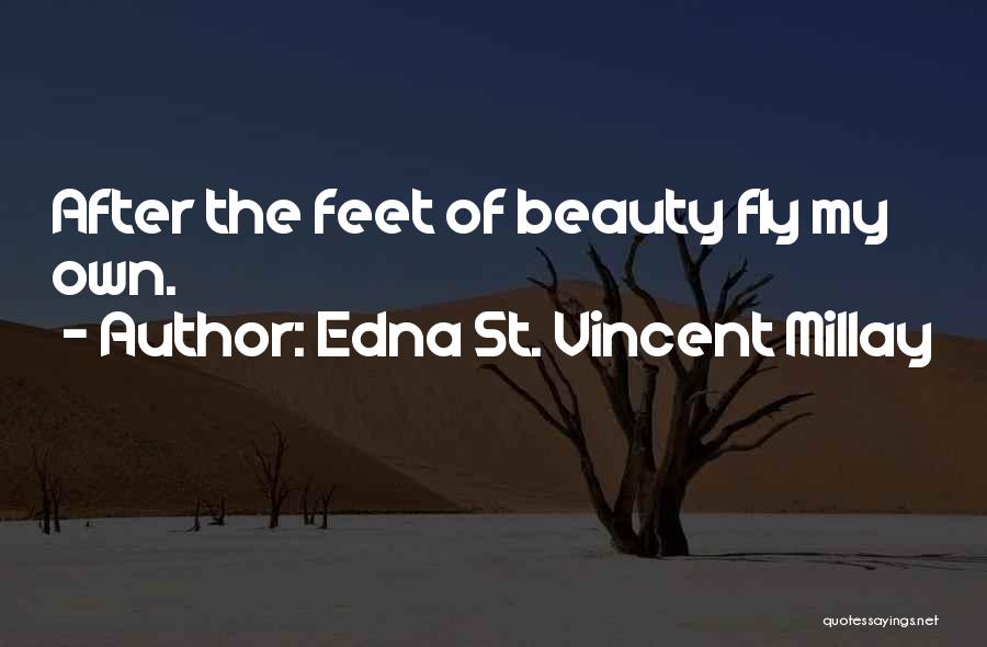 My Own Beauty Quotes By Edna St. Vincent Millay