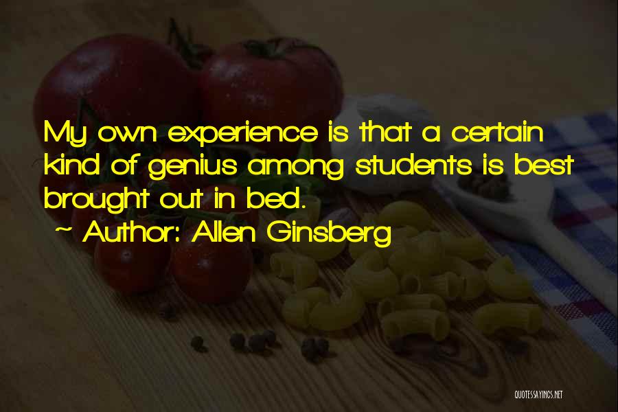 My Own Bed Quotes By Allen Ginsberg