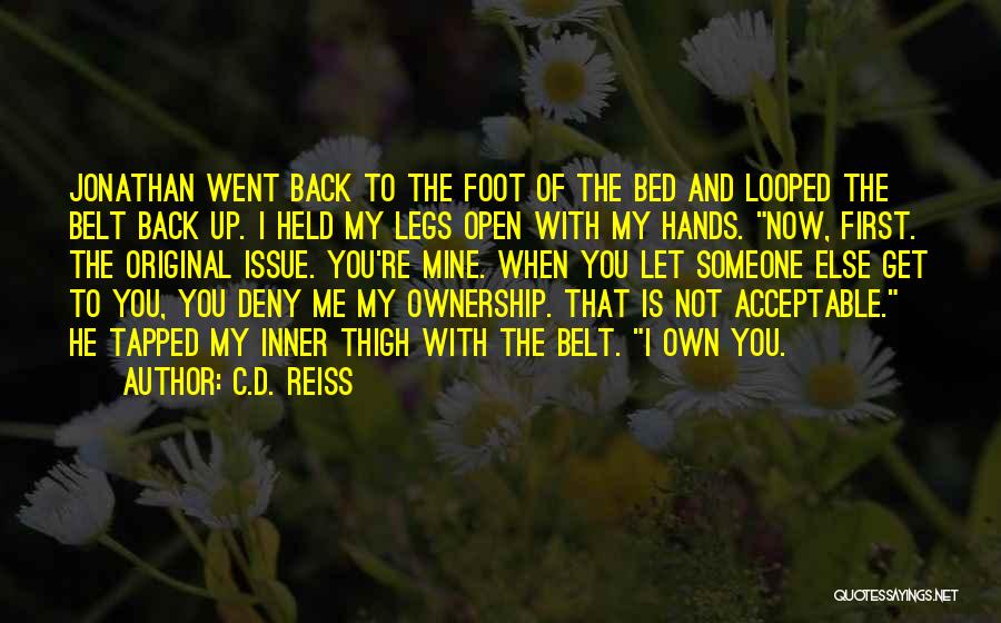 My Own Bed Quotes By C.D. Reiss