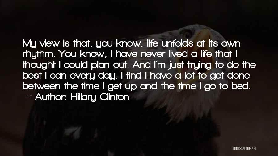 My Own Bed Quotes By Hillary Clinton