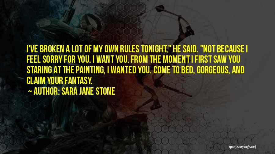 My Own Bed Quotes By Sara Jane Stone