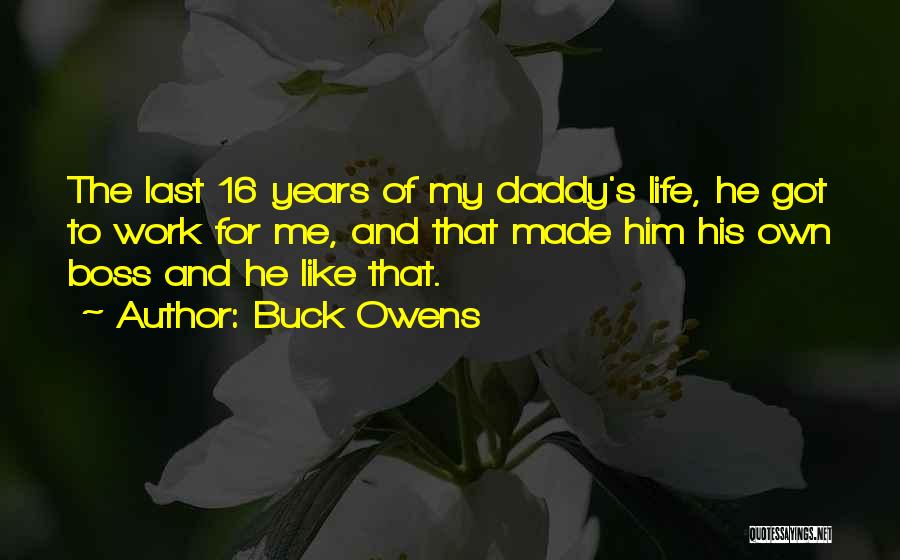 My Own Boss Quotes By Buck Owens