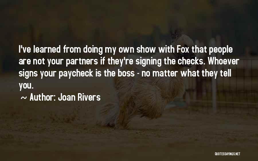 My Own Boss Quotes By Joan Rivers