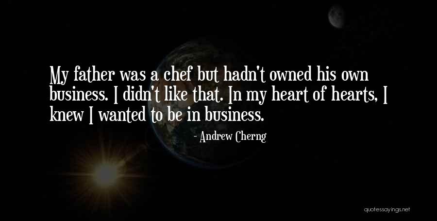 My Own Business Quotes By Andrew Cherng My Own Business Quotes By Andrew Cherng