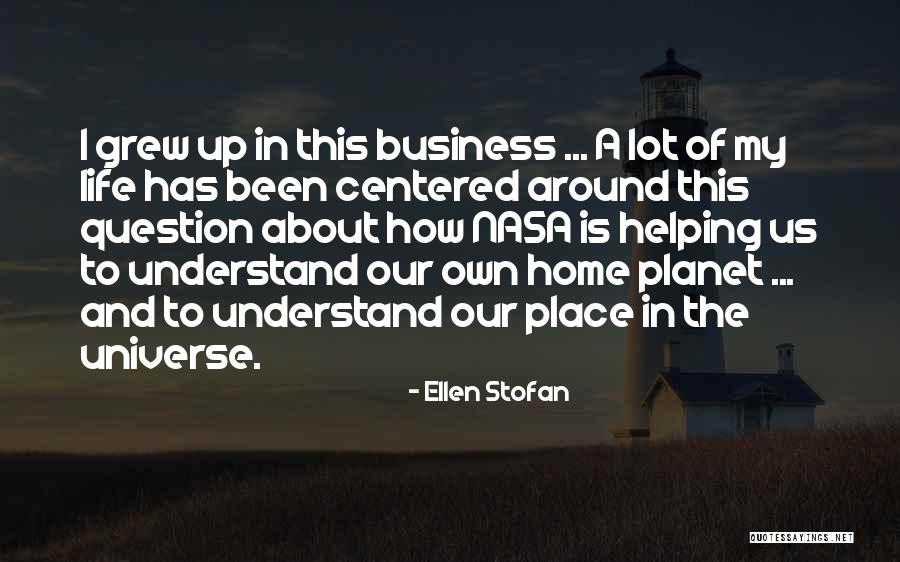 My Own Business Quotes By Ellen Stofan My Own Business Quotes By Ellen Stofan