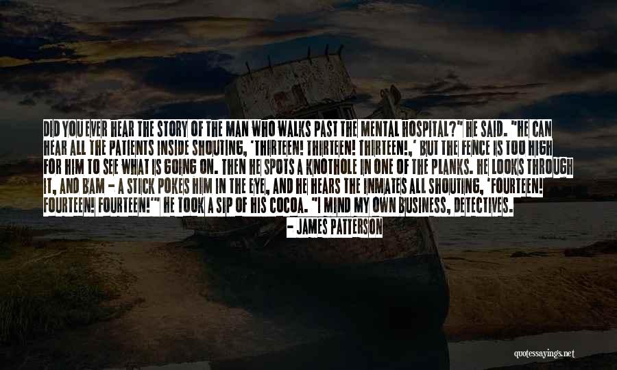 My Own Business Quotes By James Patterson My Own Business Quotes By James Patterson