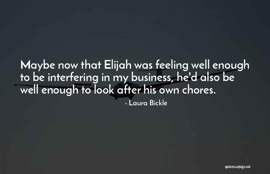 My Own Business Quotes By Laura Bickle My Own Business Quotes By Laura Bickle