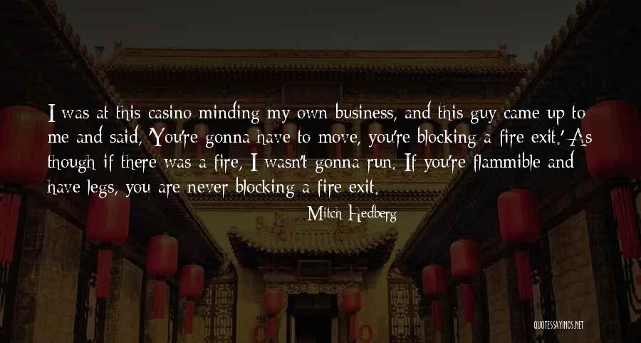 My Own Business Quotes By Mitch Hedberg My Own Business Quotes By Mitch Hedberg
