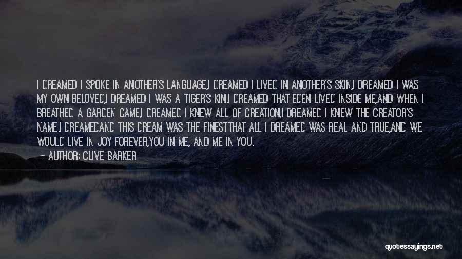 My Own Creation Quotes By Clive Barker