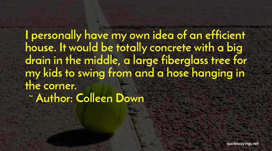 My Own Family Quotes By Colleen Down