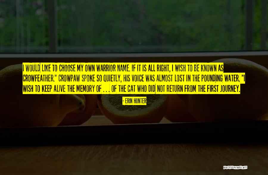 My Own Journey Quotes By Erin Hunter My Own Journey Quotes By Erin Hunter